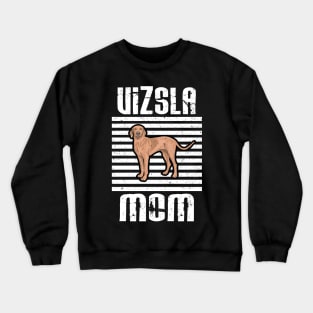 Vizsla Mom Proud Dogs Crewneck Sweatshirt